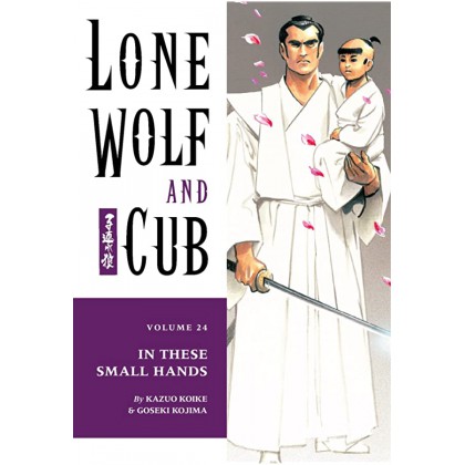Lone Wolf and Cub Vol 24 In These Small Hands
